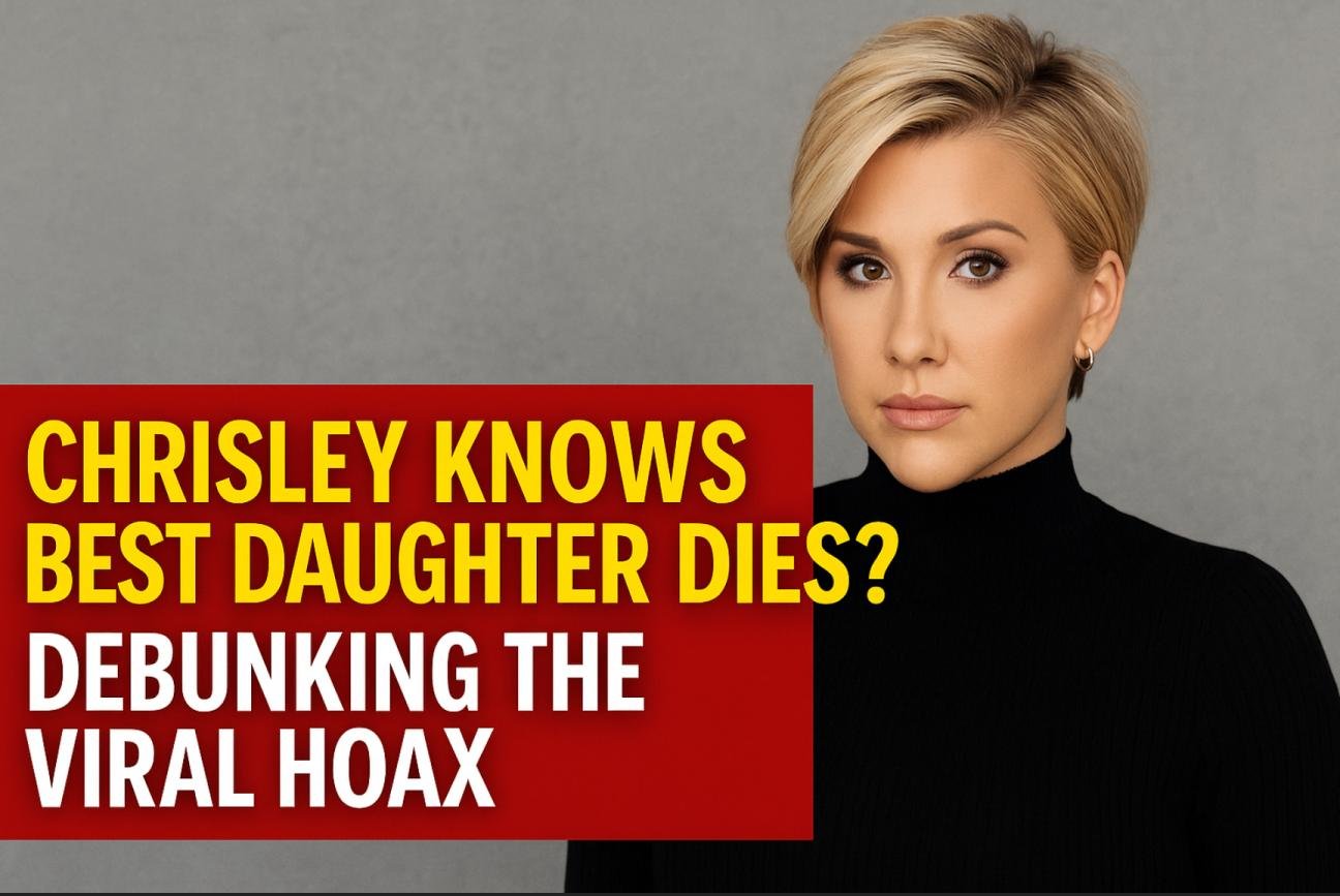 Chrisley Knows Best Daughter Dies: Separating Fact from Fiction