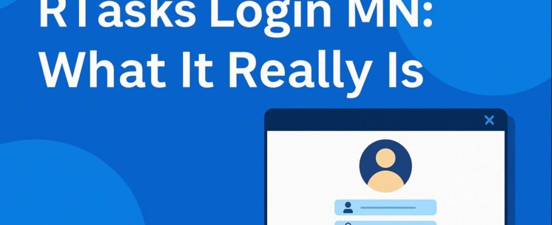 RTasks Login MN – Everything You Need to Know