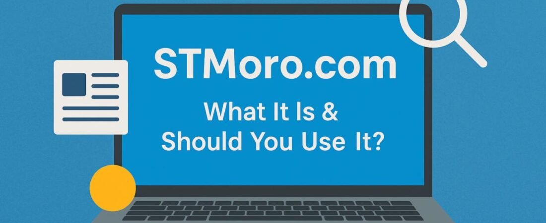 STMoro.com – What It Is and Why People Are Talking About It